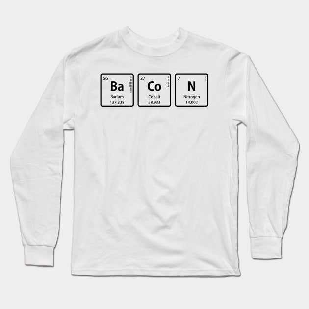 BaCoN Spelled with Periodic Table Element Symbols Long Sleeve T-Shirt by sciencenotes